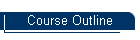 Course Outline