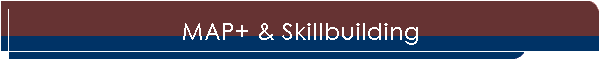 MAP+ & Skillbuilding