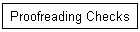 Proofreading Checks
