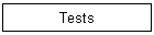 Tests
