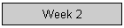 Week 2