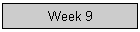 Week 9