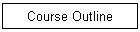 Course Outline
