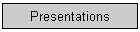 Presentations