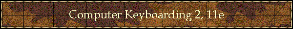 Computer Keyboarding 2, 11e
