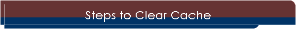 Steps to Clear Cache
